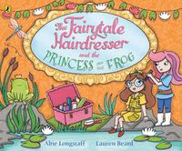 Cover image for The Fairytale Hairdresser and the Princess and the Frog