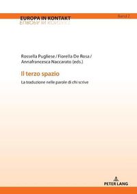 Cover image for Il terzo spazio; La traduzione nelle parole di chi scrive