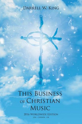 Cover image for This Business of Christian Music: 2016 Worldwide Edition