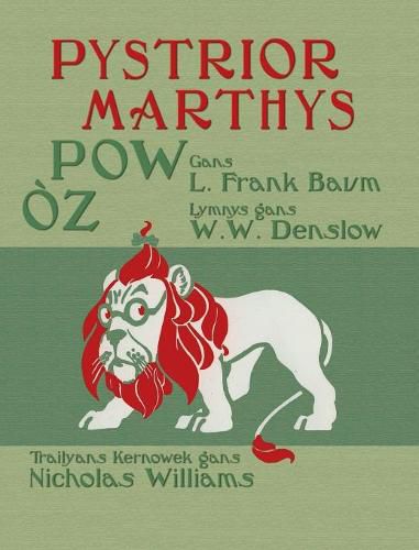Pystrior Marthys Pow Oz: The Wonderful Wizard of Oz in Cornish