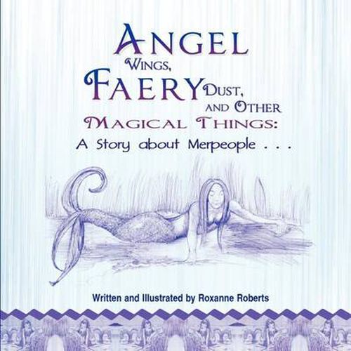 Cover image for Angel Wings, Faery Dust and Other Magical Things: A Story about Merpeople