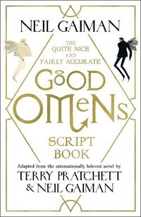Cover image for The Quite Nice and Fairly Accurate Good Omens Script Book