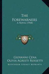 Cover image for The Forewarners: A Novel (1908)