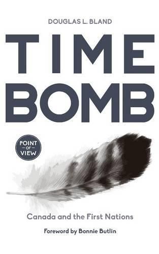 Cover image for Time Bomb: Canada and the First Nations