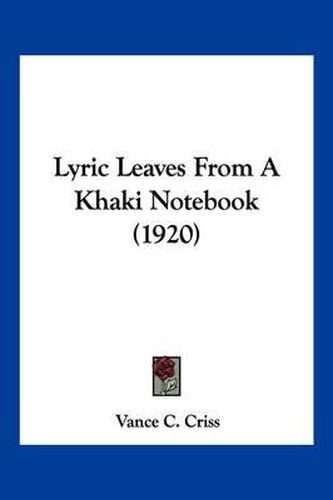 Cover image for Lyric Leaves from a Khaki Notebook (1920)