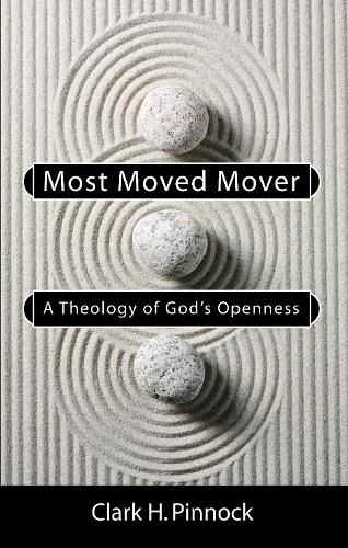 Cover image for Most Moved Mover: A Theology of God's Openness