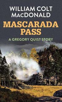 Cover image for Mascarada Pass: A Gregory Quist Story