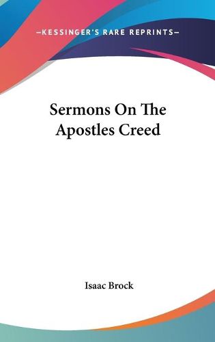 Cover image for Sermons on the Apostles Creed