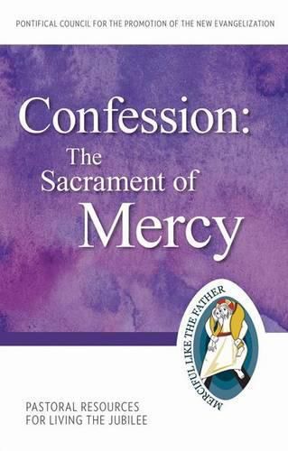 Cover image for The Confession: Sacrament of Mercy: Pastoral Resources for Living the Jubilee