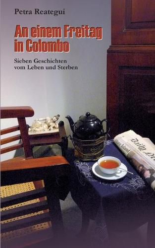 Cover image for An einem Freitag in Colombo: Sieben Geschichten vom Leben und Sterben