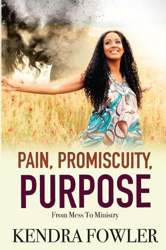 Cover image for Pain, Promiscuity, Purpose: From Mess To Ministry