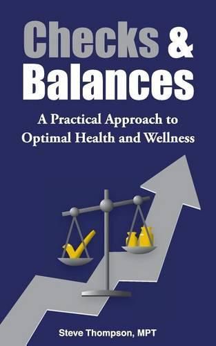 Cover image for Checks & Balances: A Practical Approach to Optimal Health and Wellness