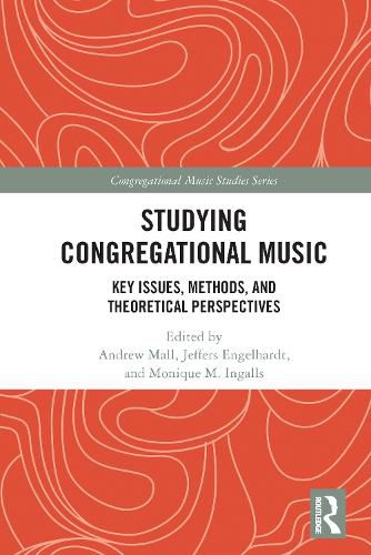 Cover image for Studying Congregational Music: Key Issues, Methods, and Theoretical Perspectives