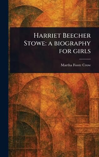 Cover image for Harriet Beecher Stowe