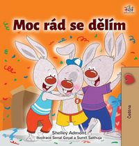 Cover image for I Love to Share (Czech Children's Book)