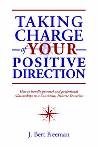 Cover image for Taking Charge of Your Positive Direction