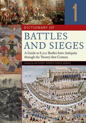 Cover image for Dictionary of Battles and Sieges: A Guide to 8,500 Battles from Antiquity Through the Twenty-First Century