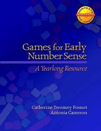 Cover image for Games for Early Number Sense: A Yearlong Resource