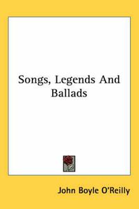 Cover image for Songs, Legends and Ballads