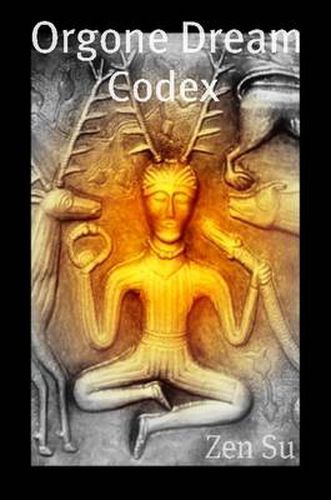 Cover image for Orgone Dream Codex