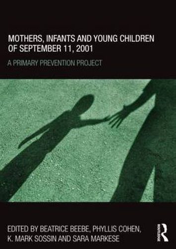 Cover image for Mothers, Infants and Young Children of September 11, 2001: A Primary Prevention Project