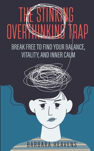 Cover image for The Stinking Overthinking Trap