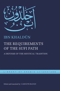 Cover image for The Requirements of the Sufi Path: A Defense of the Mystical Tradition