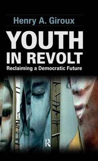 Cover image for Youth in Revolt: Reclaiming a Democratic Future