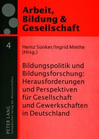 Cover image for Bildungspolitik Und Bildungsforschung: Herausforderungen Und Perspektiven Fuer Gesellschaft Und Gewerkschaften in Deutschland