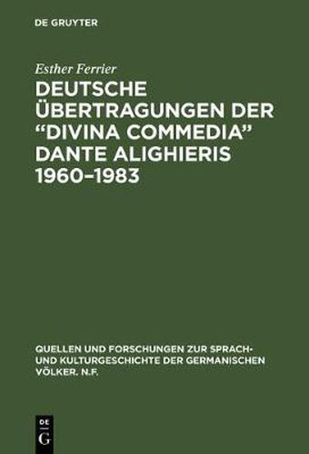 Deutsche UEbertragungen der Divina Commedia Dante Alighieris 1960-1983