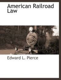 Cover image for American Railroad Law