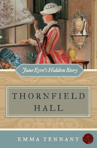 Cover image for Thornfield Hall Jane Eyre's Hidden Story