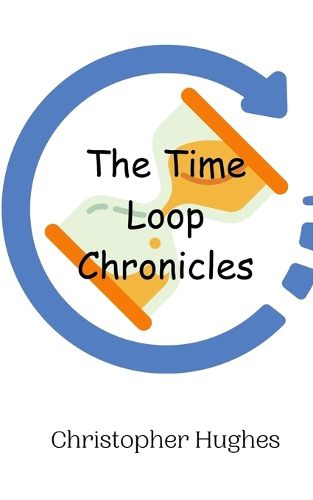 Cover image for The Time Loop Chronicles