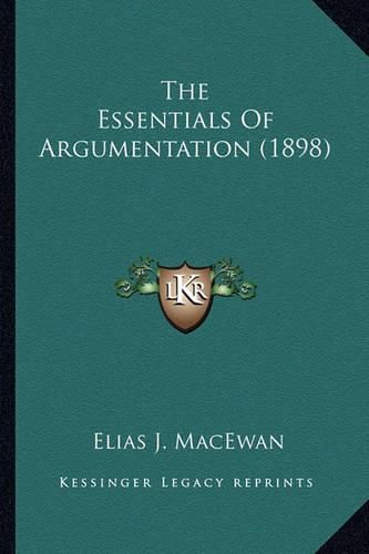 Cover image for The Essentials of Argumentation (1898)