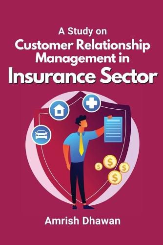 Cover image for A Study on Customer Relationship Management in Insurance Sector