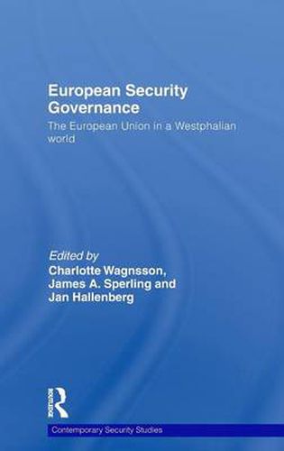 Cover image for European Security Governance: The European Union in a Westphalian world