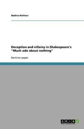 Cover image for Deception and villainy in Shakespeare's Much ado about nothing