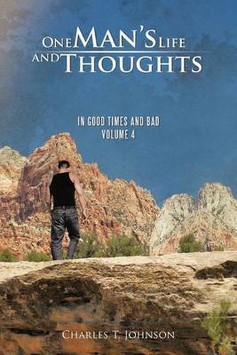 Cover image for One Man's Life and Thoughts: In Good Times and Bad -Volume 4