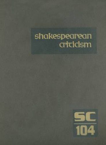 Cover image for Shakespearean Criticism: Excerpts from the Criticism of William Shakespeare's Plays & Poetry, from the First Published Appraisals to Current Evaluations