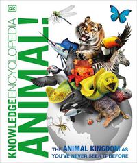 Cover image for Knowledge Encyclopedia Animal!: The Animal Kingdom as you've Never Seen it Before