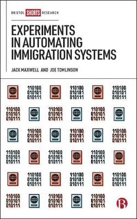 Cover image for Experiments in Automating Immigration Systems