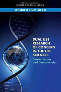 Cover image for Dual Use Research of Concern in the Life Sciences: Current Issues and Controversies