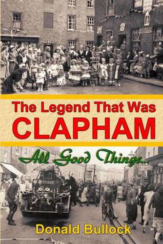 Cover image for The Legend That Was Clapham: All Good Things....