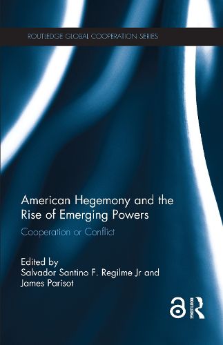 Cover image for American Hegemony and the Rise of Emerging Powers: Cooperation or Conflict