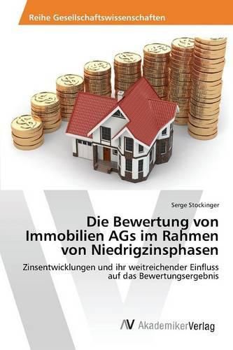 Cover image for Die Bewertung von Immobilien AGs im Rahmen von Niedrigzinsphasen