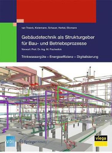 Cover image for Gebaudetechnik ALS Strukturgeber Fur Bau- Und Betriebsprozesse: Trinkwassergute - Energieeffizienz - Digitalisierung