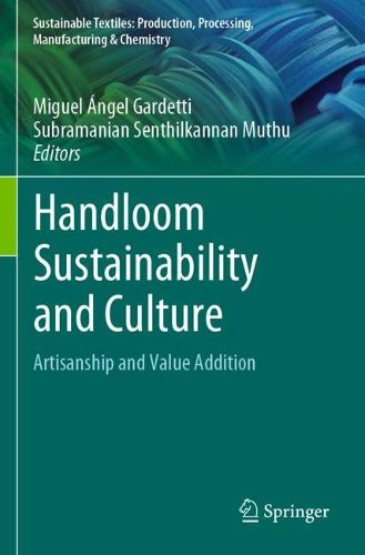 Handloom Sustainability and Culture: Artisanship and Value Addition