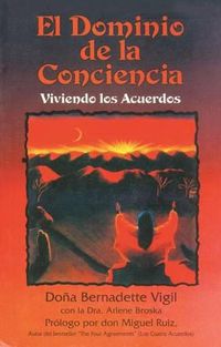 Cover image for El Dominio de la Conciencia: Viviendo Los Acuerdos