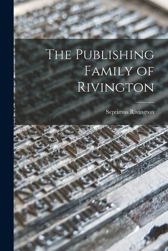 Cover image for The Publishing Family of Rivington