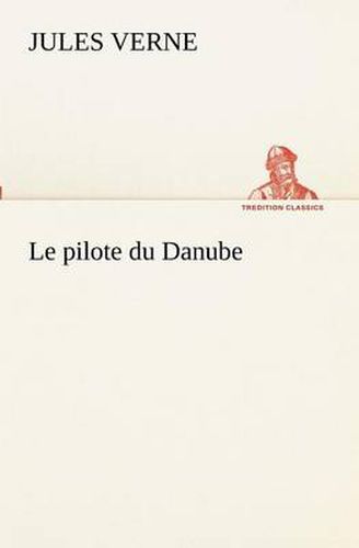 Cover image for Le pilote du Danube